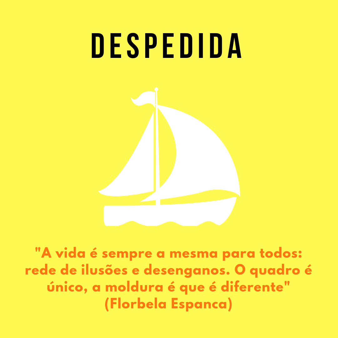 _A vida é sempre a mesma para todos_rede de ilusões e desenganos. O quadro é único, a moldura é que é diferente_(Florbela Espanca)